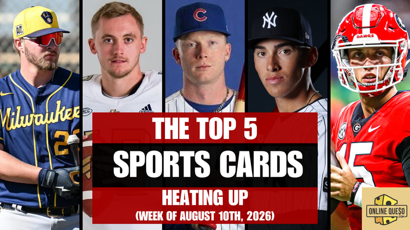 The Top 5 Sports Cards Heating Up (Week of August 10th, 2026)