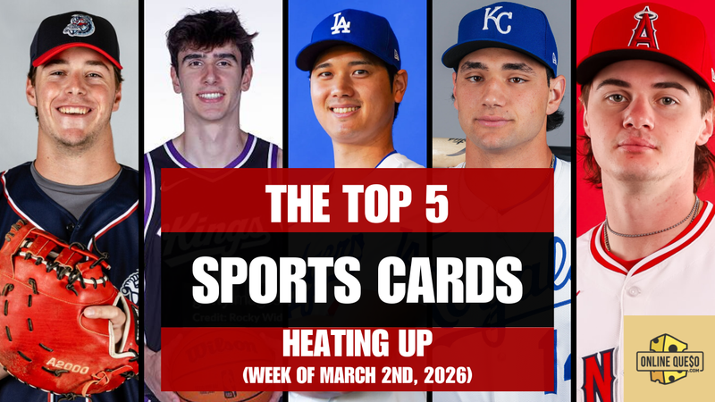 The Top 5 Sports Cards Heating Up (Week of March 2nd, 2026)