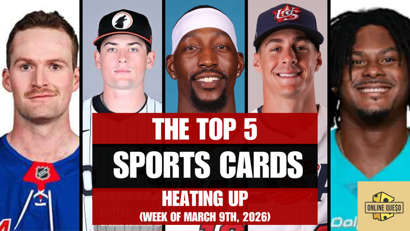 The Top 5 Sports Cards Heating Up (Week of March 9th, 2026)