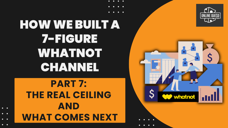 How We Built a 7-Figure Whatnot Channel Part 7: The First Full Year, the Real Ceiling, and the Next Unlock