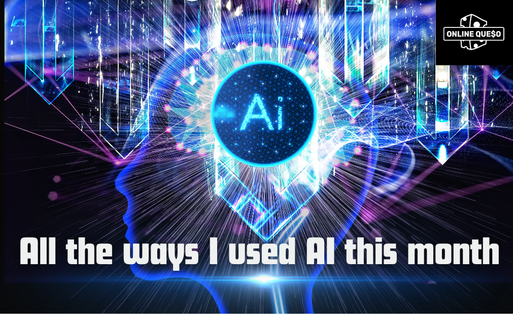 All the ways I used AI this month