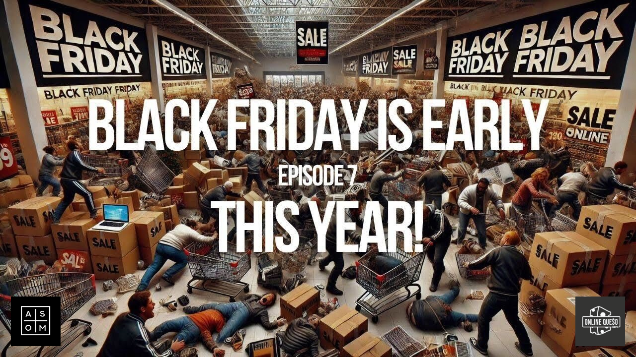 EP 07: Brace Yourself! 2024 Black Friday Cyber Monday is One Week Shorter!