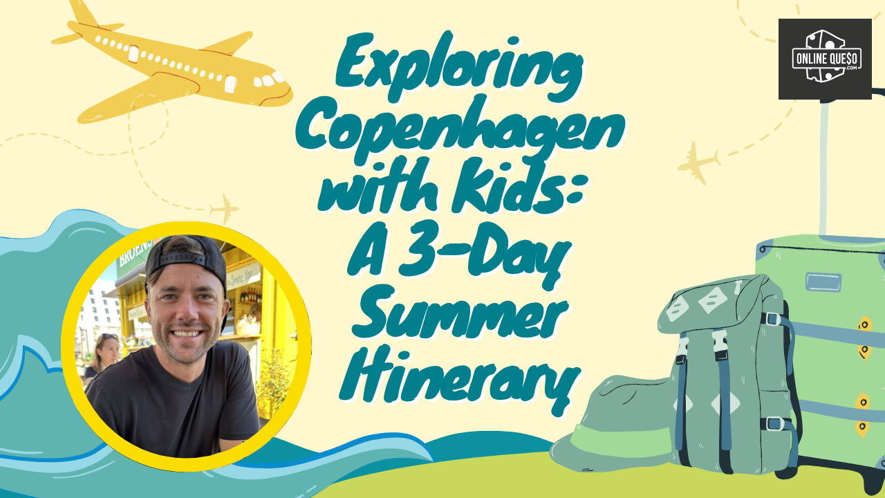 Exploring Copenhagen with Kids: A 3-Day Summer Itinerary