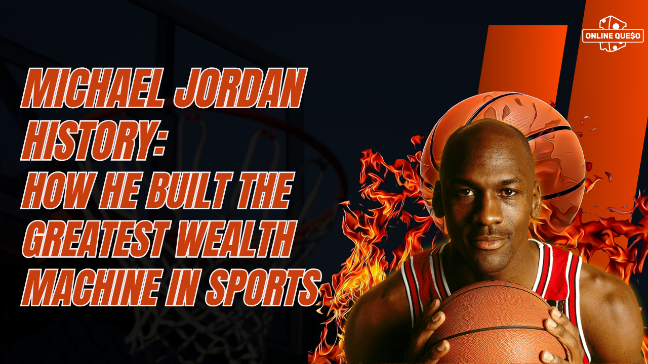 Michael Jordan History: How He Built the Greatest Wealth Machine in Sports