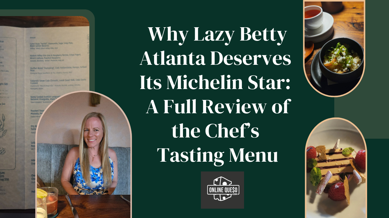 Why Lazy Betty Atlanta Deserves Its Michelin Star: A Full Review of the Chef’s Tasting Menu
