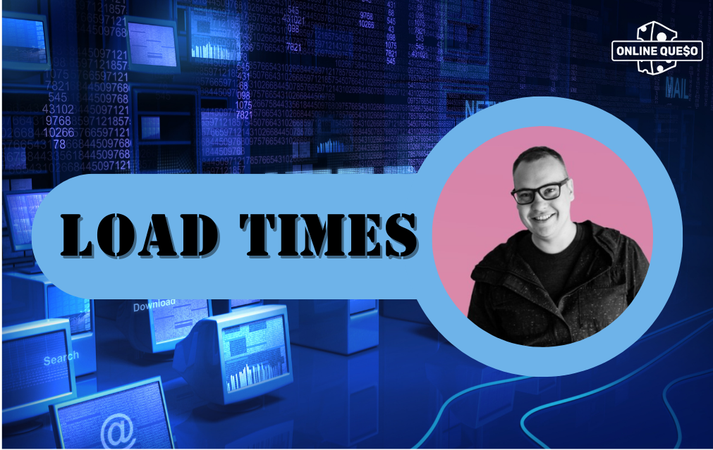 Load Times