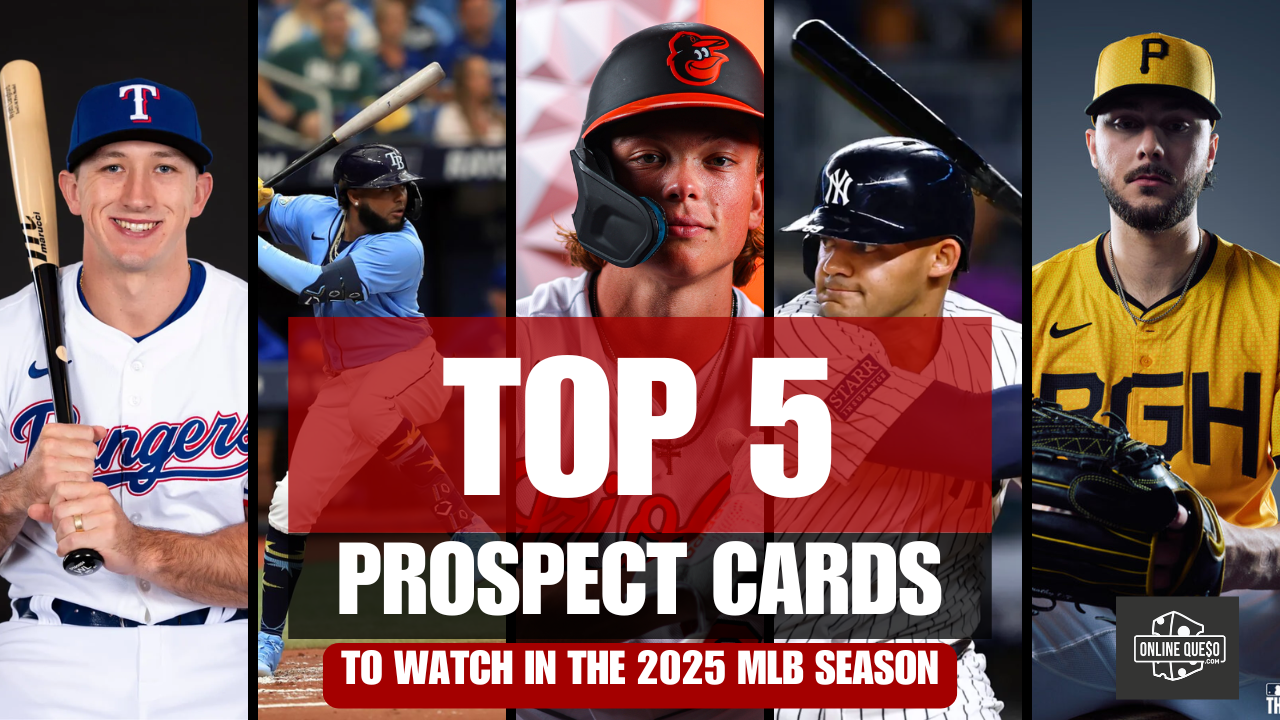 Top 5 Prospect Cards to Watch in the 2025 MLB Season