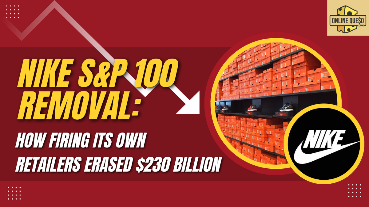 Nike S&P 100 Removal: How Firing Its Own Retailers Erased $230 Billion