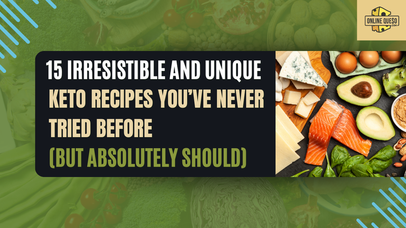 15 Irresistible and Unique Keto Recipes You’ve Never Tried Before (But Absolutely Should)