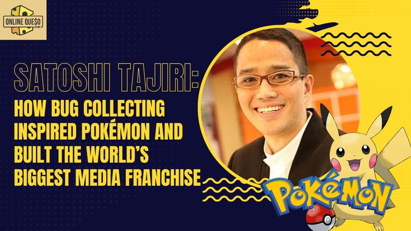 Satoshi Tajiri: How Pokémon Became a $147 Billion Franchise