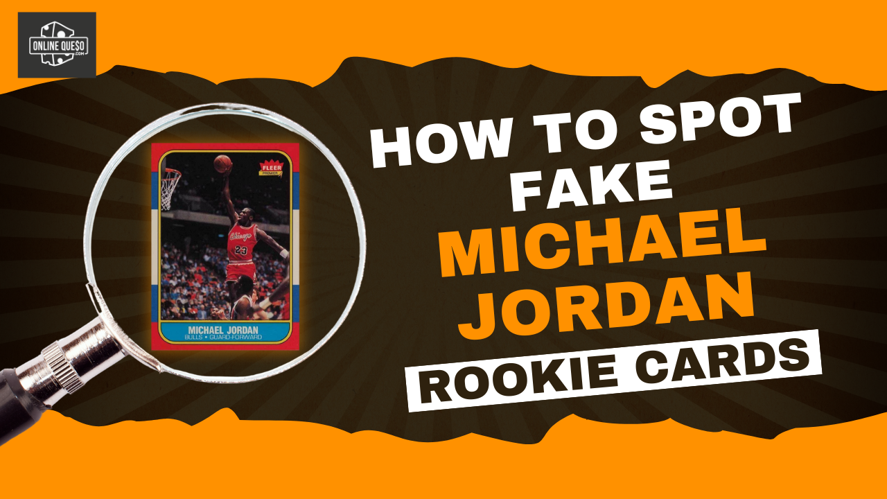 How to Spot Fake Michael Jordan Rookie Cards: A Collector’s Guide