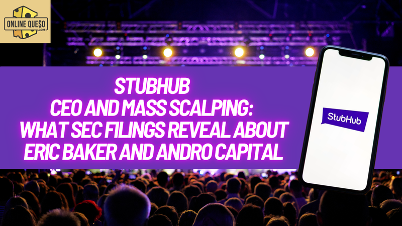 StubHub CEO and Mass Scalping: What SEC Filings Reveal About Eric Baker and Andro Capital