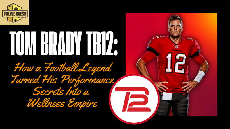 Tom Brady TB12: How a Football Legend Turned His Performance Secrets Into a Wellness Empire