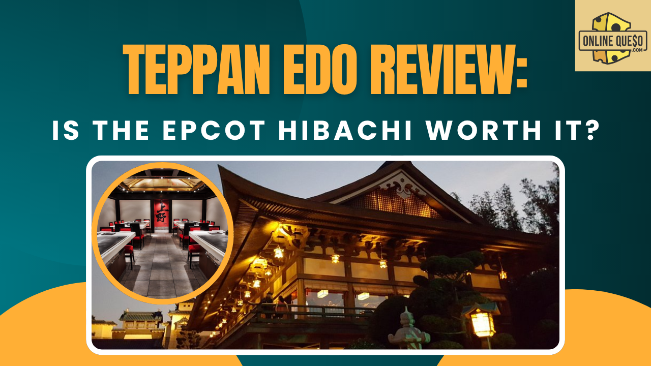 Teppan Edo Review: Is the Epcot Hibachi Worth It?