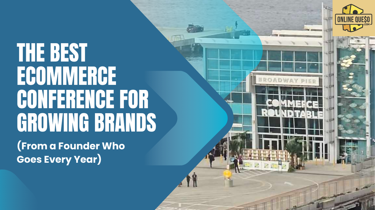 The Best Ecommerce Conference for Growing Brands (From a Founder Who Goes Every Year)