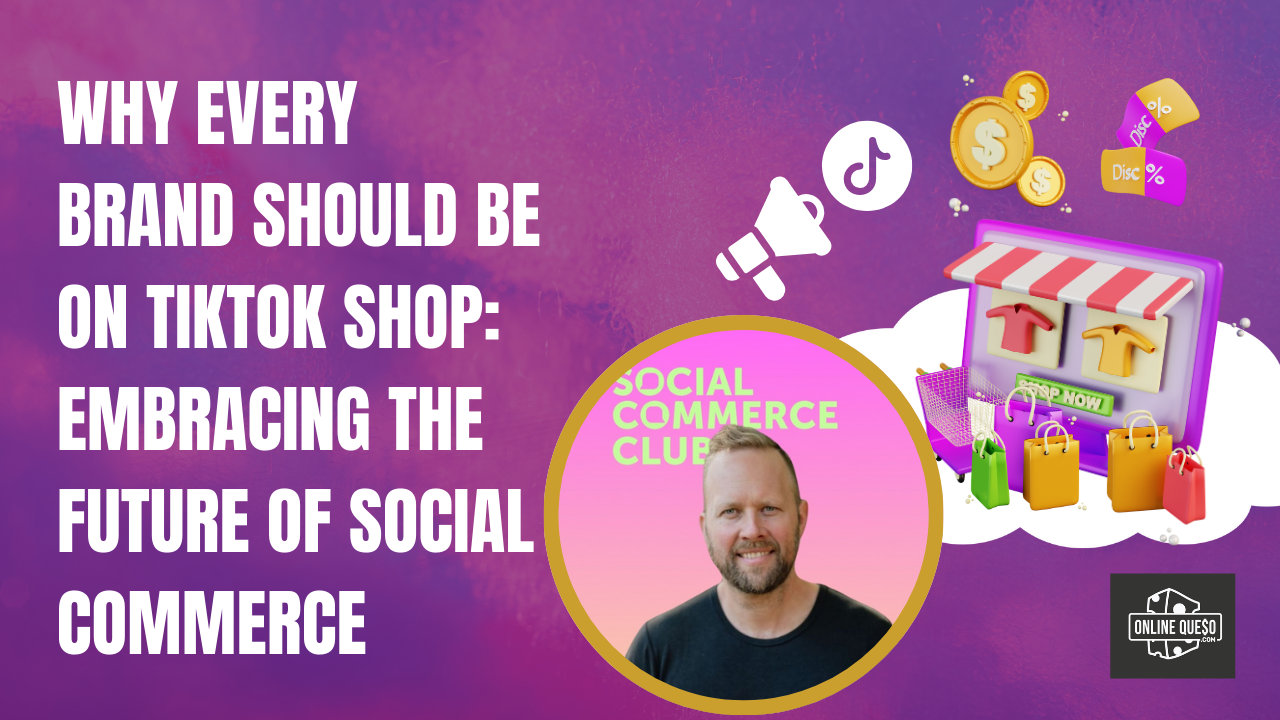 Why Every Brand Should Be on TikTok Shop: Embracing the Future of Social Commerce