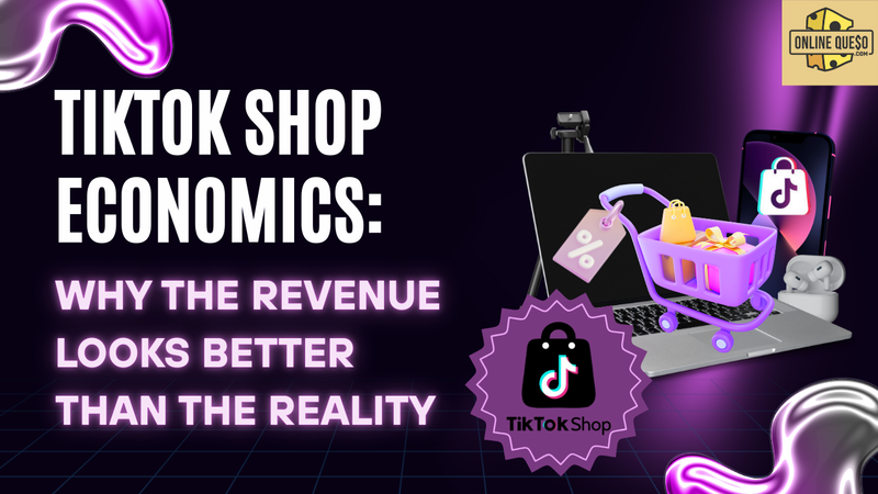 TikTok Shop Economics: Why the Revenue Looks Better Than the Reality