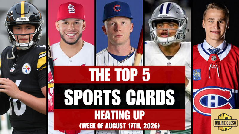 The Top 5 Sports Cards Heating Up (Week of August 17th, 2026)