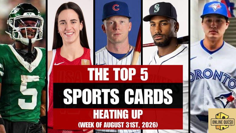 The Top 5 Sports Cards Heating Up (Week of August 31st, 2026)