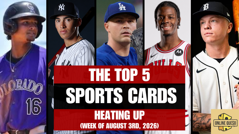 Top 5 Sports Cards Heating Up (Week of August 3rd, 2026)