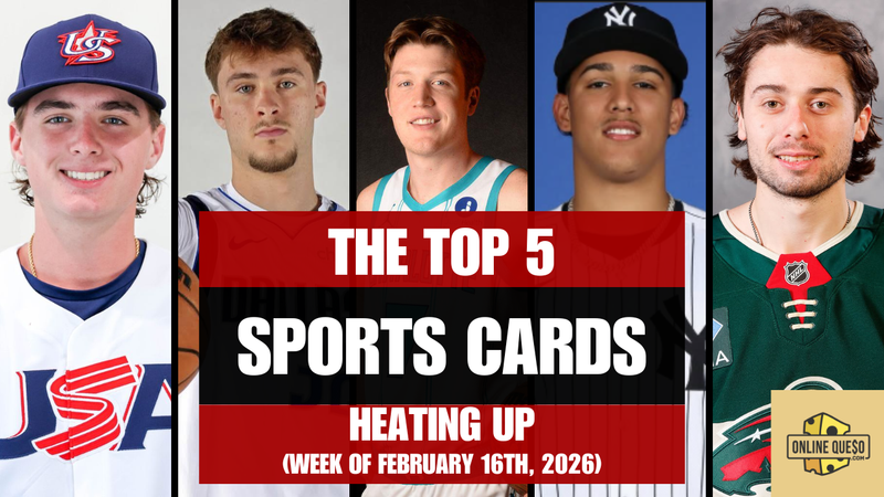 The Top 5 Sports Cards Heating Up (Week of February 16th, 2026)