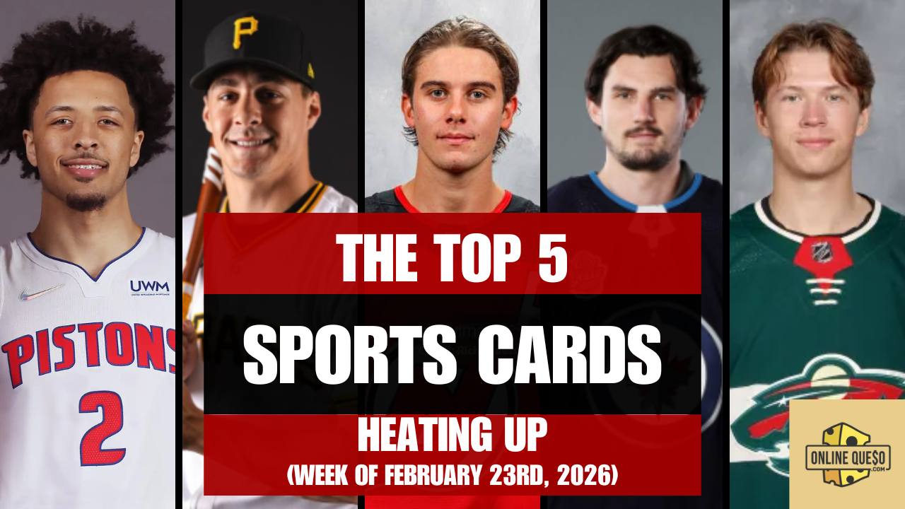 The Top 5 Sports Cards Heating Up (Week of February 23rd, 2026)