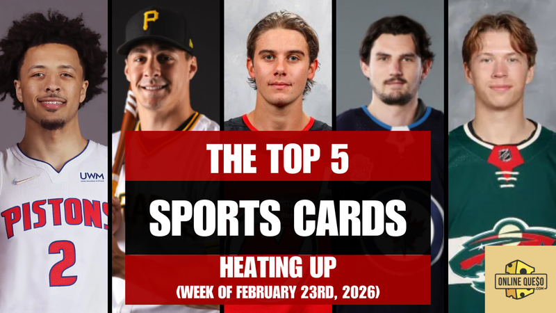 The Top 5 Sports Cards Heating Up (Week of February 23rd, 2026)