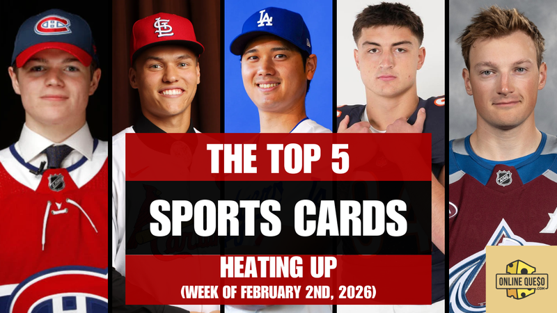 The Top 5 Sports Cards Heating Up (Week of February 2nd, 2026)