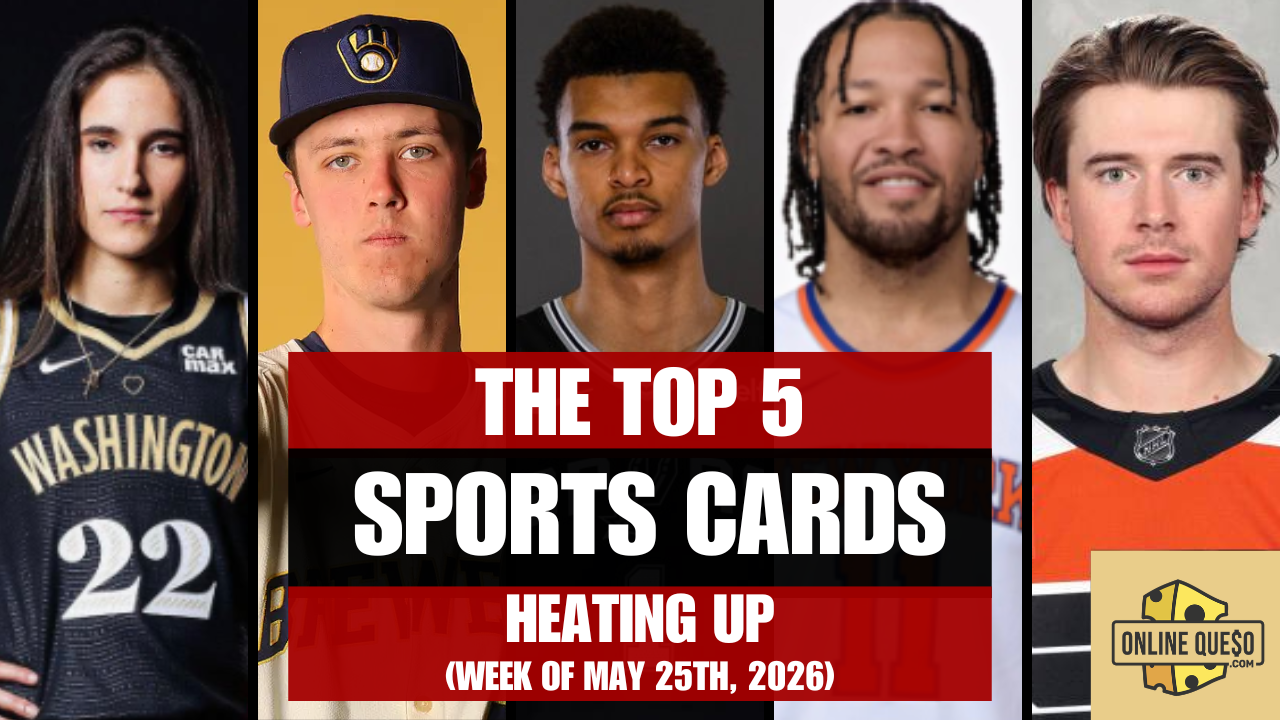 The Top 5 Sports Cards Heating Up (Week of May 25th, 2026)