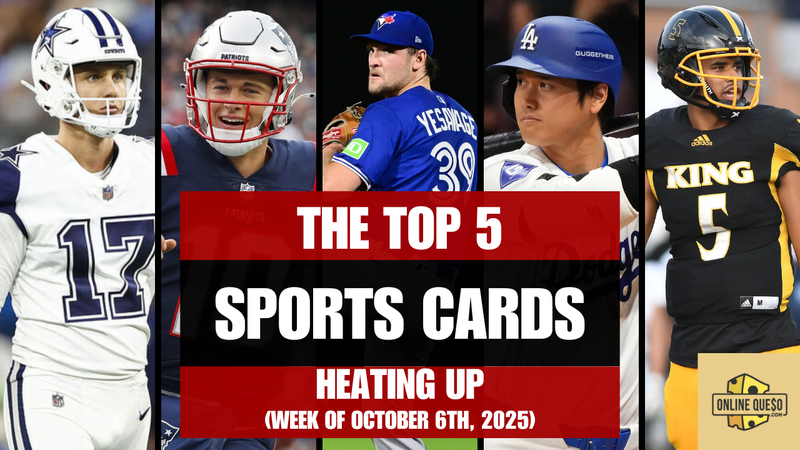 The Top 5 Sports Cards Heating Up (Week of October 6th, 2025)