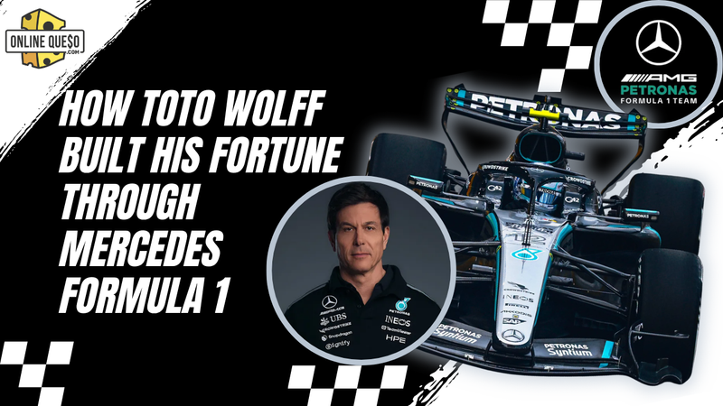Toto Wolff: How He Built His Mercedes F1 Fortune