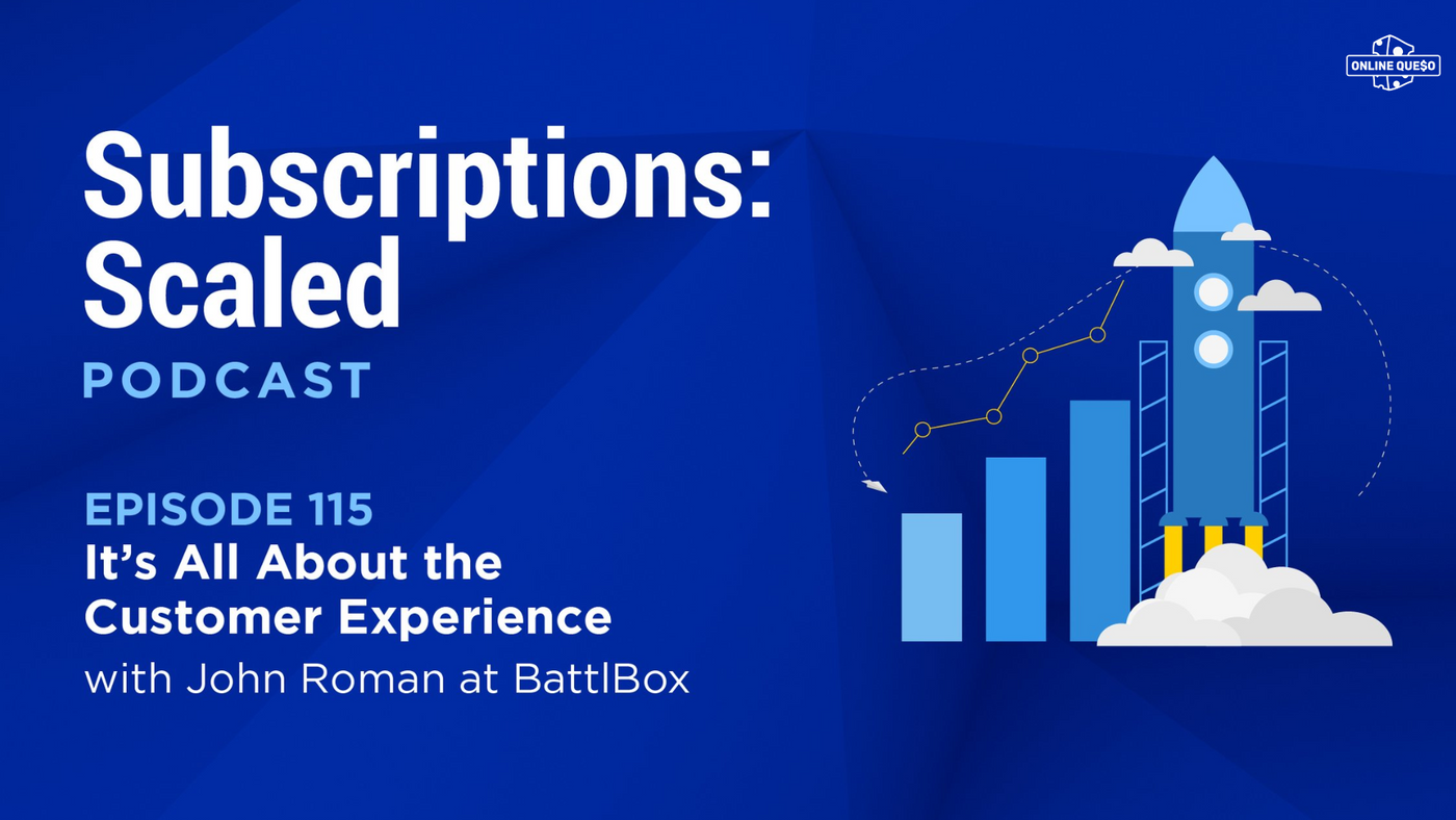 It’s All About the Customer Experience with John Roman at BattlBox