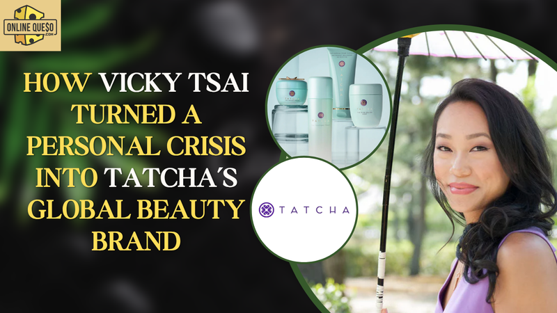 How Vicky Tsai Turned a Personal Crisis Into Tatcha’s Global Beauty Brand